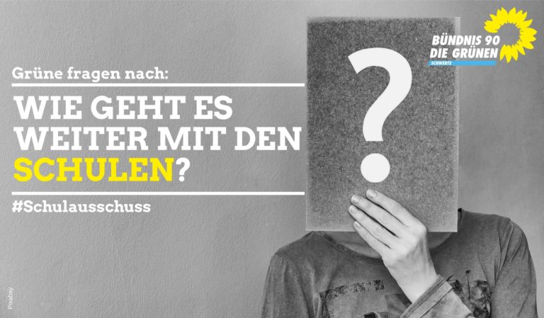 Grüne fragen nach: Wie geht es in den Schulen weiter?