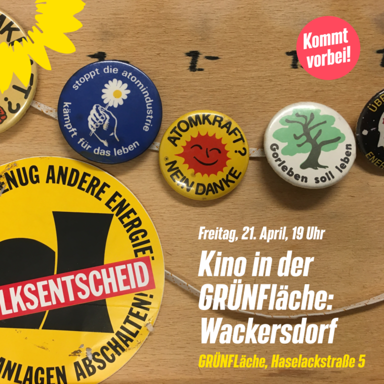 Kino in der GRÜNFläche: Wackersdorf